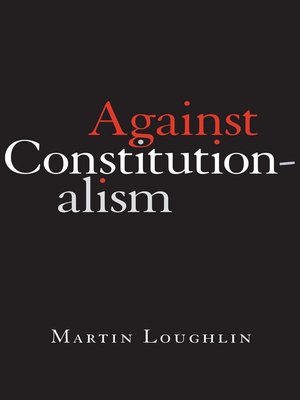 cover image of Against Constitutionalism